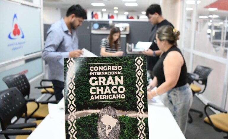 Faltan horas para el Congreso Internacional Gran Chaco Americano